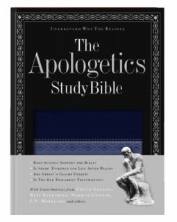 The Apologetics Study Bible by Holman Bible Editorial Staff 2009 
