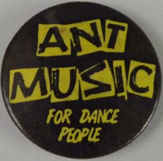 ANT MUSIC For Dance People Vtg 1980`s Button Badge/ Pin(25mm 1)Adam 
