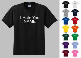 Hate You NAME Custom Personalized Angry Family Couples Funny T shirt