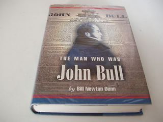 The Man Who Was John Bull Biography of Theodore Hook by Newton Dunn 
