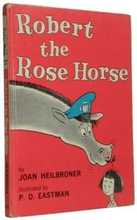 Joan Heilbroner   Robert the Rose Horse   HC 1st 1st NR