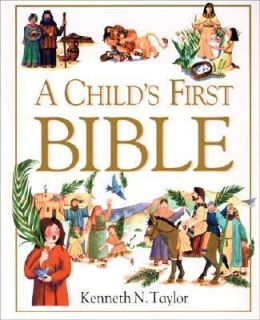 Childs First Bible by Kenneth N. Taylor 2000, Hardcover