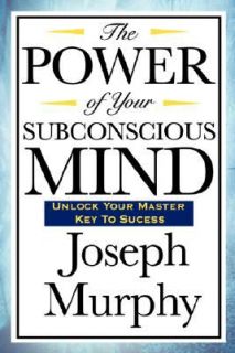   of Your Subconscious Mind by Joseph Murphy 2007, Hardcover