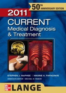  Medical Diagnosis and Treatment 2011 by Stephen J. McPhee, Michael 
