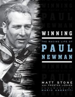    The Racing Life of Paul Newman by Matt Stone and Preston Lerner