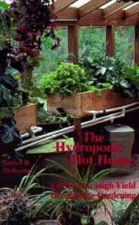   Yield Greenhouse Gardening by James B. DeKorne 1992, Paperback