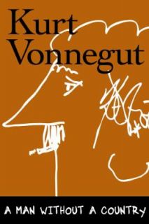 Man Without a Country by Kurt Vonnegut 2005, Hardcover