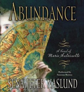 Abundance by Sena Jeter Naslund 2006, CD, Abridged