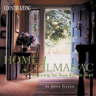  Living Home Almanac Maintaining Your House Month by Month by John 