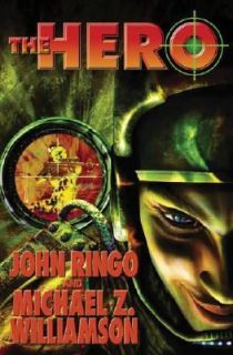 The Hero by Michael Z. Williamson and John Ringo 2004, Hardcover 
