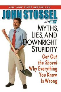   Everything You Know Is Wrong by John Stossel 2006, Hardcover
