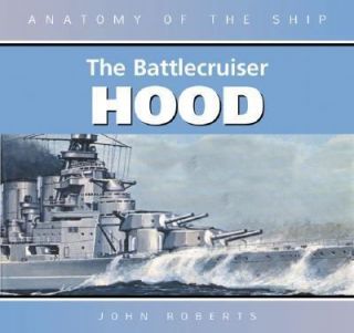 The Battlecruiser Hood by John Roberts 2003, Hardcover, Revised