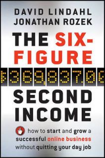 Six Figure Second Income by David Lindahl; Jonathan Ro