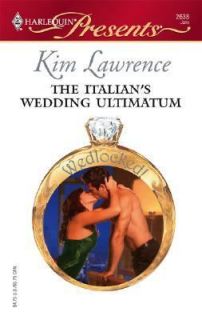 The Italians Wedding Ultimatum by Kim Lawrence 2007, Paperback