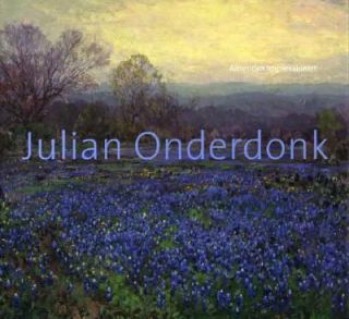 Julian Onderdonk American Impressionist by William Rudolph 2008 
