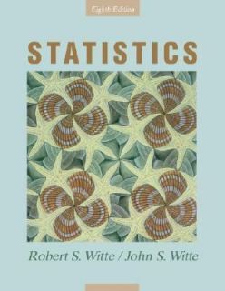 Statistics by Robert S. Witte and John S. Witte 2006, Hardcover 