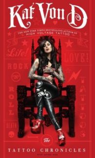 The Tattoo Chronicles by Kat Von D 2010, Hardcover