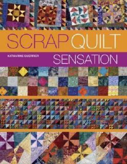 Scrap Quilt Sensation by Katharine Guerrier 2007, Paperback