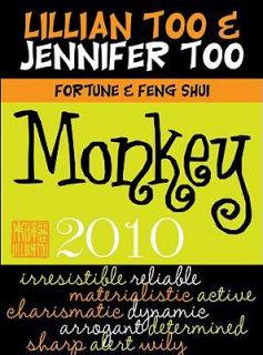 Lillian Too and Jennifer Too Fortune and Feng Shui 2010 Monkey by 