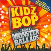 Kidz Bop Sings Monster Ballads by Kidz Bop Kids CD, May 2011, Razor 