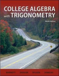 College Algebra with Trigonometry by Karl E. Byleen, Raymond A 