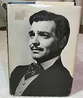 Long Live the King  A Biography of Clark Gable by Lyn Tornabene 1976 