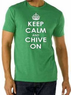 KEEP CALM and CHIVE ON GREEN T SHIRT KCCO carry Chivery Chives Chiver