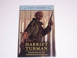 Harriet Tubman Conductor On the Underground Railroad Petry Biography 