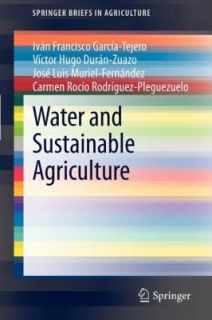 Water and Sustainable Agriculture by Jos