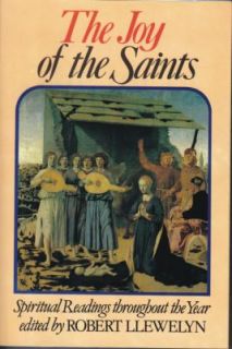 The Joy of the Saints Spiritual Readings Throughout the Year by Robert 
