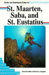 Diving and Snorkeling Guide to St. Maarten, Saba, and St. Eustatius by 