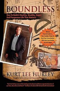   Prosperous Life That Matters by Kurt Lee Hurley 2009, Hardcover