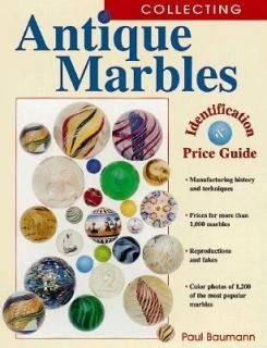 Collecting Antique Marbles by Paul Baumann 1999, Paperback, Revised 