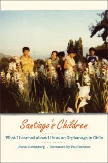 Santiagos Children What I Learned about Life at an Orphanage in Chile 