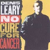 No Cure for Cancer by Denis Leary CD, Jan 1993, A M USA