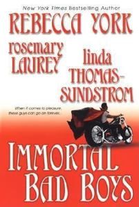 Immortal Bad Boys by Linda Thomas Sundstrom, Rosemary Laurey and 