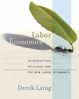   and the New Labor Economics by Derek Laing 2011, Hardcover