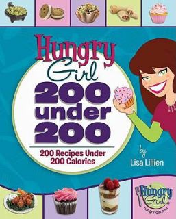 Hungry Girl 200 under 200   200 Recipes under 200 Calories by Lisa 