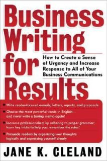 Business Writing for Results How to Create a Sense of Urgency and 