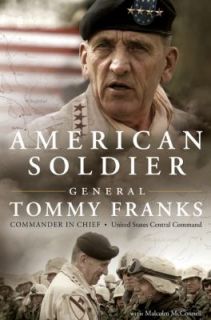 American Soldier by Malcolm McConnell and Tommy R. Franks 2004 