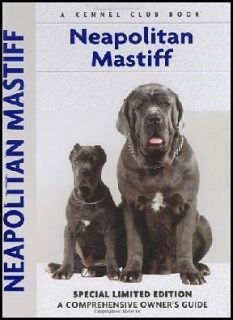 The Neapolitan Mastiff Kennel Club Books   Carol Paulsen   New 
