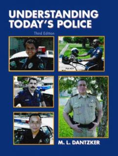Understanding Todays Police by Mark L. Dantzker 2002, Paperback 