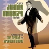The Best of Johnny Maestro 1958 1985 by Johnny Maestro CD, Jan 2006 