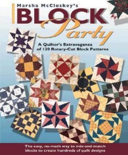 Marsha McCloskeys Block Party A Quilters Extravaganza of 120 Rotary 