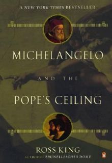 Michelangelo and the Popes Ceiling by Ross King 2003, Paperback 