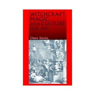 new witchcraft magic and culture 1736 1951 owen d time