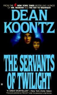 The Servants of Twilight by Leigh Nichols and Dean Koontz 1990 