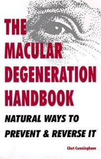 The Macular Degeneration Handbook Natural Ways to Prevent and Reverse 