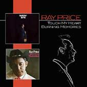 Burning Memories Touch My Heart by Ray Price CD, Jun 2003, Audium 