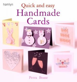 Quick and Easy Handmade Cards by Petra Boase 2006, Paperback